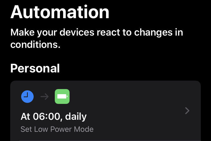 An iOS Shortcuts automation that switxhes my phone to low power mode every day at 6 am